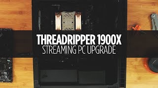 Ryzen Threadripper 1900X Streaming PC Upgrade [upl. by Enneillij]