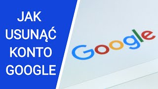 Jak usunąć konto Google [upl. by Attenev]