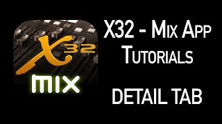 X32Mix App Tutorial Detail Tab [upl. by Eirrehs]