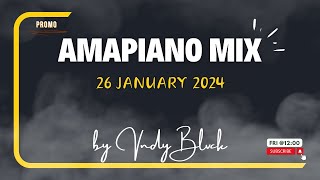 Amapiano Mix 2024 January 26  Funk 55  VurVai  Forever Yena  Hamba Wena  Kwalula  Vndy Blvck [upl. by Larner]