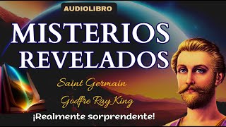 MISTERIOS REVELADOS ✨ SAINT GERMAIN Audiolibro completo en Español Voz Humana Godfre Ray King [upl. by Wandis407]