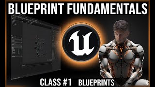 Unreal Engine Blueprint Fundamentals  Class 1 [upl. by Redep]