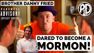 Dared To Become A Mormon with Danny Fried [upl. by Nidnerb]