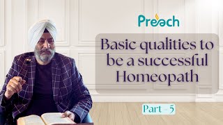 Magic Pearls Of Homeopathy  Basic Qualities To Be A Successful Homeopath  Part 5 preach [upl. by Fineberg909]