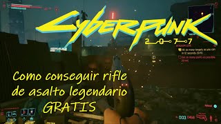 Cyberpunk 2077 como conseguir rifle de asalto legendario GRATIS [upl. by Willabella904]