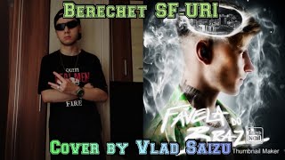 Berechet SFURI 💣 Cover by Vlad Saizu [upl. by Grete119]