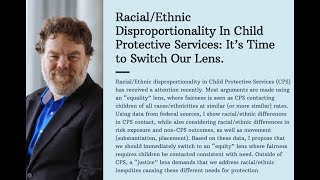 RacialEthnic Disproportionality In Child Protective Services It’s Time to Switch Our Lens [upl. by Notyard858]