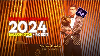 Cristiano Ronaldo winner of 2024 Ballon dor「Edit」 4K UHD [upl. by Ynelram]