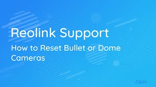 How to Reset Bullet or Dome Cameras [upl. by Atinnek]