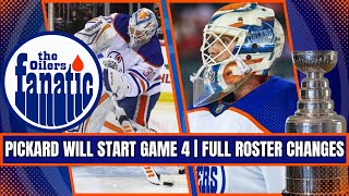 Calvin Pickard STARTING Game 4 For The Edmonton Oilers  Full Roster Changes [upl. by Newman]