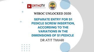 WIROC UNLOCKED 2020 S1 Pedicle Screw Insertion Variations  Dr Atit Tiwari [upl. by Anirrehs]