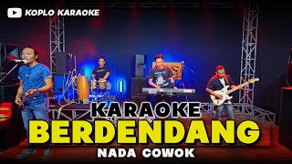 BERDENDANG KARAOKE NADA COWOK  PRIA HIGH QUALITY AUDIO [upl. by Glassman156]