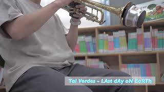 Tai verdes  LAst dAy oN EaRThtrumpet solo [upl. by Seagrave]