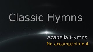 3 HOURS of Classic Acapella Hymns  Gospel Songs  A capella Hymns GHK JESUS HYMNS [upl. by Bannon]