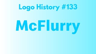 Logo History 133 McFlurry [upl. by Jourdain797]