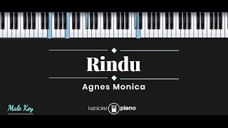 Rindu  Agnes Monica KARAOKE PIANO  MALE KEY [upl. by Ycak840]