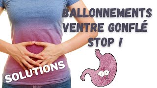 Gaz VENTRE gonflé et ballonné  les CAUSES et les SOLUTIONS [upl. by Thordia]