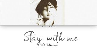 Miki Matsubara 松原 みき  Stay with me  真夜中のドア Lyrics EngRomKan [upl. by Gilberte]