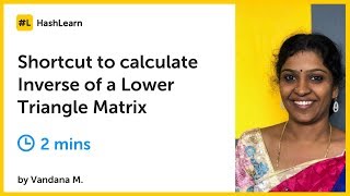 Shortcut to calculate Inverse of a Lower Triangle Matrix [upl. by Odrawde]