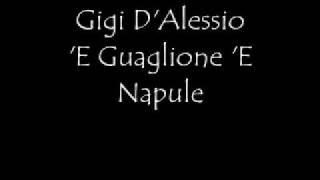 Gigi DAlessio E Guaglione E Napule [upl. by Ruyam]