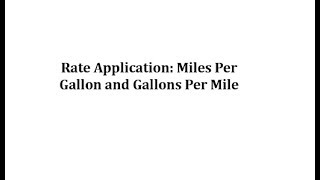 Rate Application Miles Per Gallon and Gallons Per Mile [upl. by Adianez625]