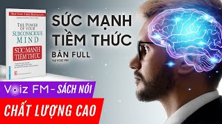 Sách nói Sức Mạnh Tiềm Thức  Joseph Murphy  Voiz FM [upl. by Ilamad]