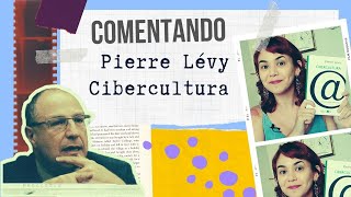 Comentanto Pierre Lévy Cibercultura [upl. by Wendel161]