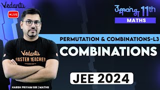 Permutation amp Combinations  L3 Combinations  CBSE Class 11 Maths  JEE 2024  Harsh Priyam Sir [upl. by Rabjohn719]