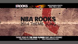 The Dead Clowns  2014 NBA Rooks Theme Song Featuring Gallo Locknez [upl. by Anuahsed]