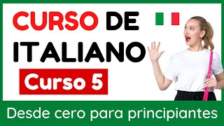 Aprender italiano para principiantes  Curso completo de italiano fácil desde cero Curso 5 [upl. by Kathie695]