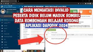 CARA MENGATASI INVALID PESERTA DIDIK BELUM MASUK ROMBEL amp DATA ROMBEL KOSONG DAPODIK 2024 [upl. by Arihday]