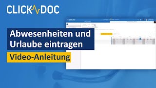 Abwesenheiten und Urlaube eintragen  CLICKDOC VideoAnleitung [upl. by Harman822]