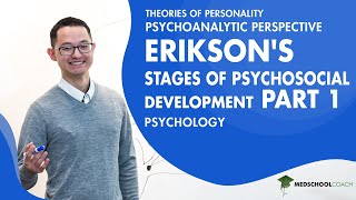 Eriksons Stages of Psychosocial Development Part 1  MCAT Psychology Prep [upl. by Deck234]