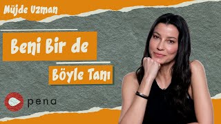 Beni Bir de Böyle Tanı  Müjde Uzman [upl. by Aihtniroc]