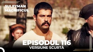 Suleyman Magnificul  Episodul 116 Versiune Scurtă [upl. by Enileuqcaj]