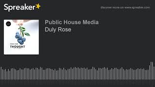 Duly Rose [upl. by Dymoke]