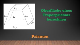 Prismen  Oberfläche vom Trapezprisma berechnen  Mathe einfach erklärt [upl. by Airym]