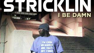 Stricklin feat The Bundies  I Be Damn [upl. by Evered265]