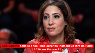 Léa Salamé sous le choc  une surprise inattendue lors de Paris 2024 sur France 2 [upl. by Eugenius]