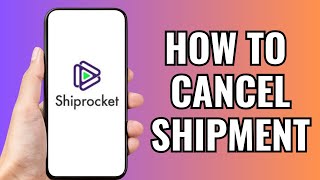 How To Cancel Shipment In Shiprocket [upl. by Noseimaj]