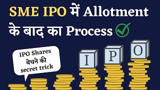 Complete Process After Allotment in SME IPO  SME IPO allotment Process Explained  Hindi [upl. by Edorej628]