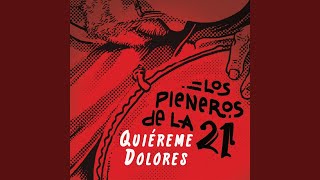 Quiéreme Dolores [upl. by Yelruc]