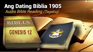 Genesis 12 Ang Dating Biblia 1905 Audio Bible Reading  Tagalog [upl. by Cody]