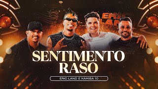 SENTIMENTO RASO  Eric Land Kamisa 10 DVD Ao Vivo em São Paulo [upl. by Eenehs424]