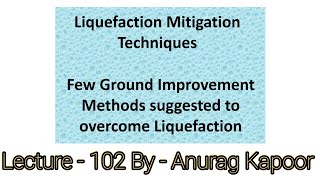 Liquefaction Mitigation Techniques Ground Improvement Methods to overcome Liquefaction  Earthquake [upl. by Sikorski]