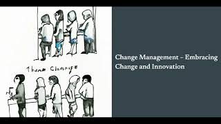 Change Management – Embracing Change and Innovation [upl. by Anoet593]