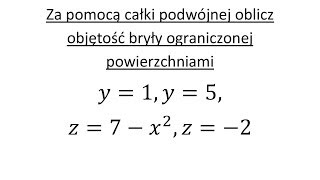 Całka podwójna cz7 Objętość bryły ograniczonej powierzchniami [upl. by Moria]