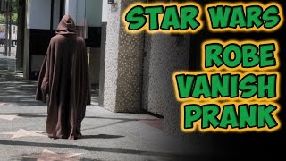 Star Wars Robe Vanish Prank [upl. by Meyer692]