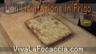 Ricetta Focaccia Genovese con Lievitazione Rallentata in Frigo [upl. by Connelly10]