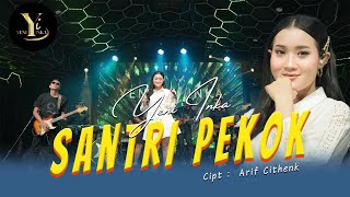 Yeni Inka  Santri Pekok Official Music Yi Production [upl. by Allie407]